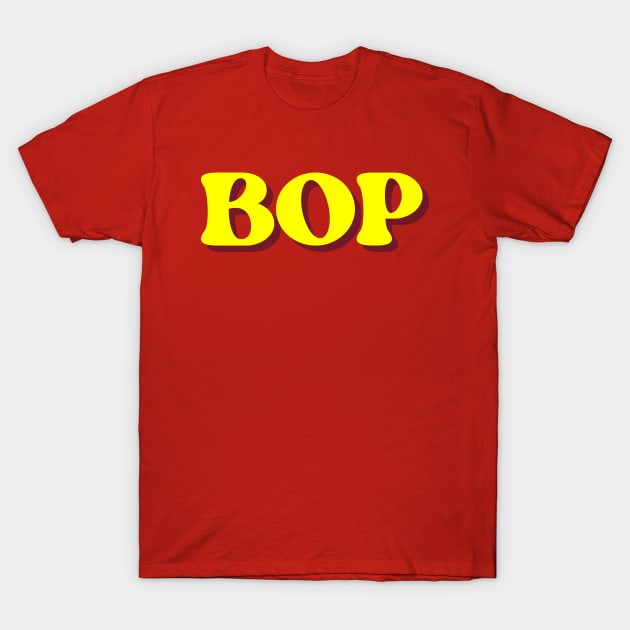 Bop T-Shirt by thedesignleague